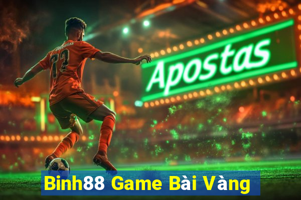 Binh88 Game Bài Vàng