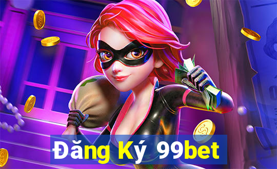 Đăng Ký 99bet