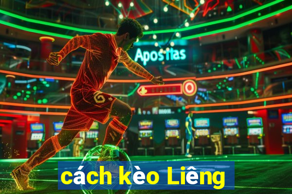 cách kèo Liêng