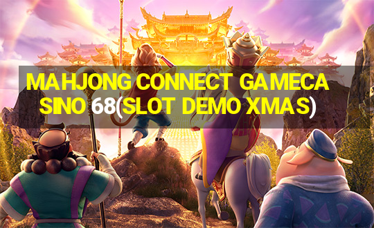 MAHJONG CONNECT GAMECASINO 68(SLOT DEMO XMAS)