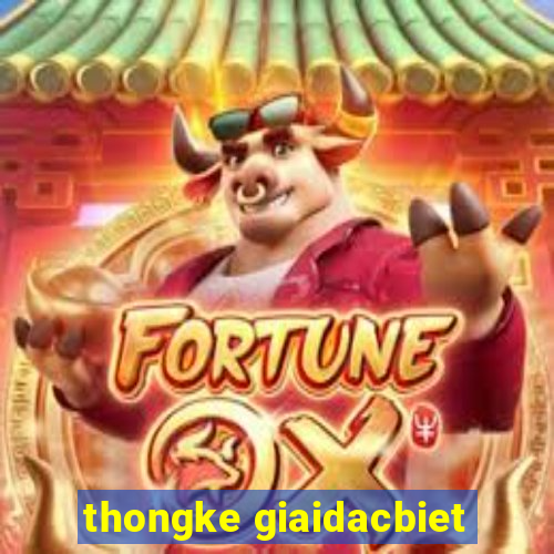 thongke giaidacbiet