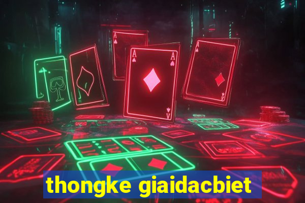 thongke giaidacbiet