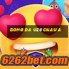 bong da u20 chau a