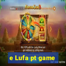 e Lufa pt game