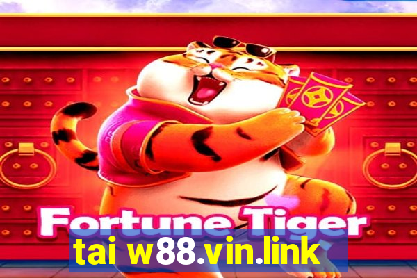 tai w88.vin.link