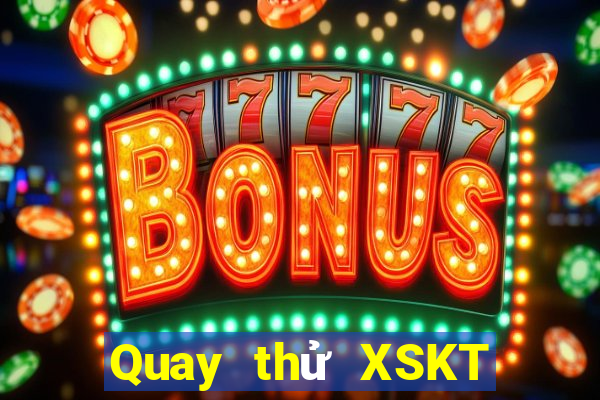 Quay thử XSKT ngày 12