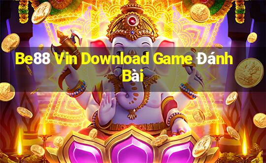 Be88 Vin Download Game Đánh Bài