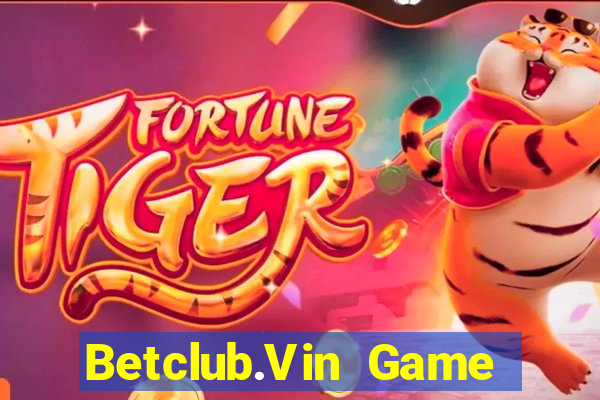 Betclub.Vin Game Bài Vip