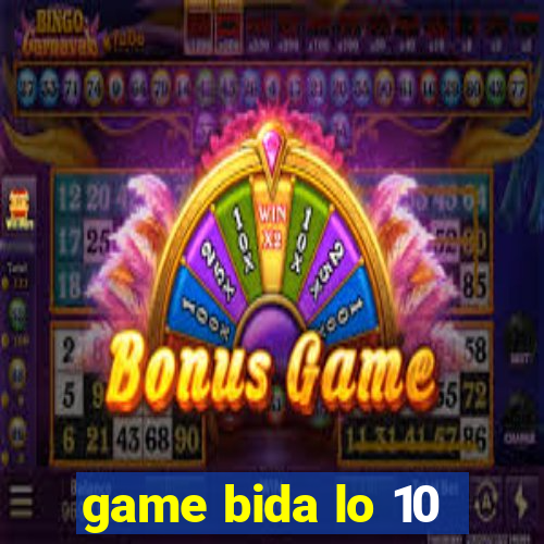 game bida lo 10