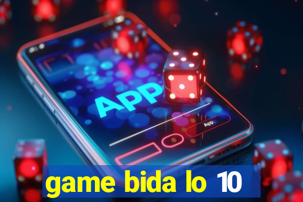 game bida lo 10