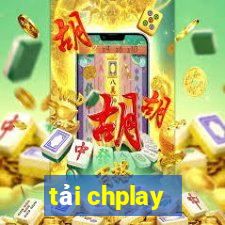 tải chplay