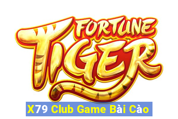 X79 Club Game Bài Cào