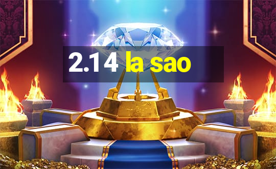 2.1 4 la sao