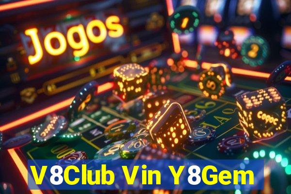 V8Club Vin Y8Gem