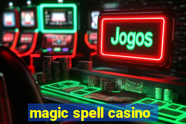 magic spell casino