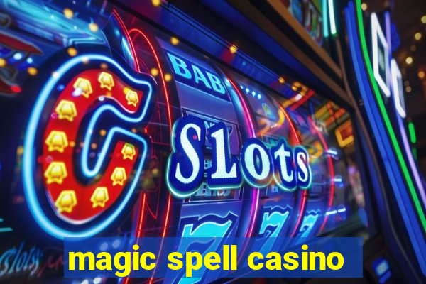 magic spell casino