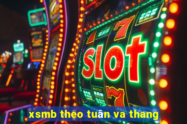 xsmb theo tuân va thang