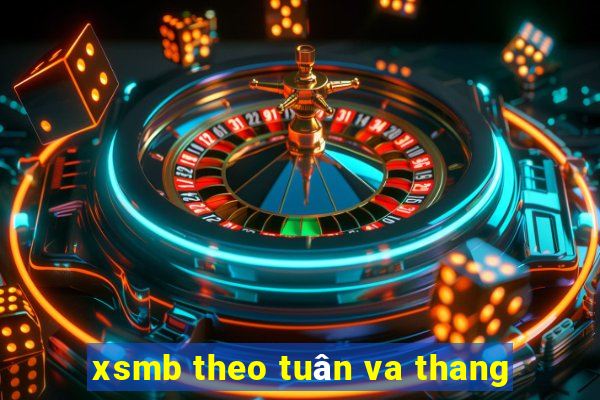 xsmb theo tuân va thang