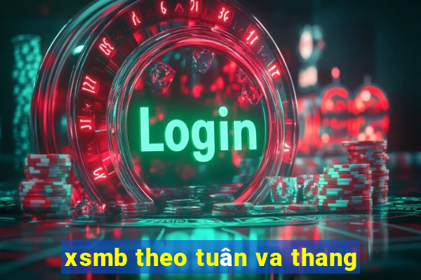 xsmb theo tuân va thang