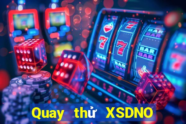 Quay thử XSDNO thứ Ba