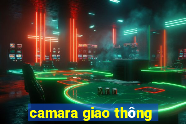 camara giao thông