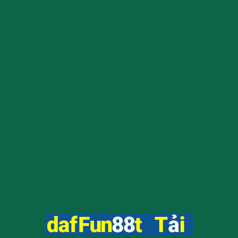 dafFun88t Tải xuống và cài đặt