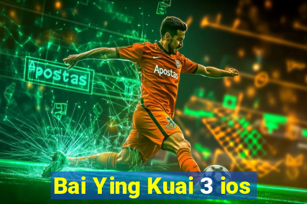 Bai Ying Kuai 3 ios