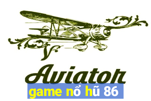 game nổ hũ 86