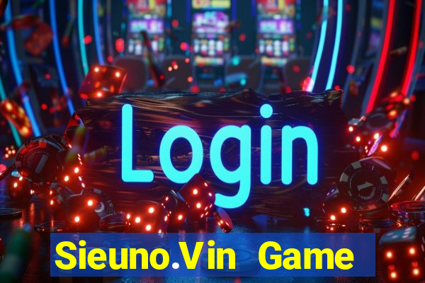 Sieuno.Vin Game Bài Slot Đổi Thưởng