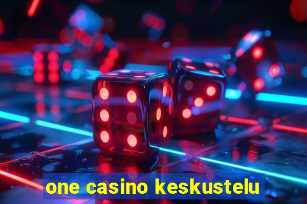 one casino keskustelu