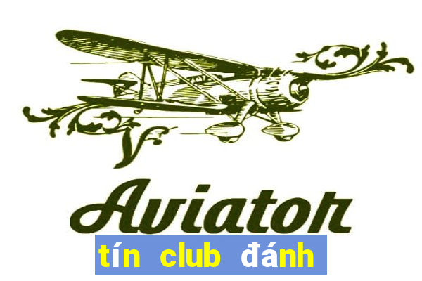 tín club đánh bài đổi thưởng