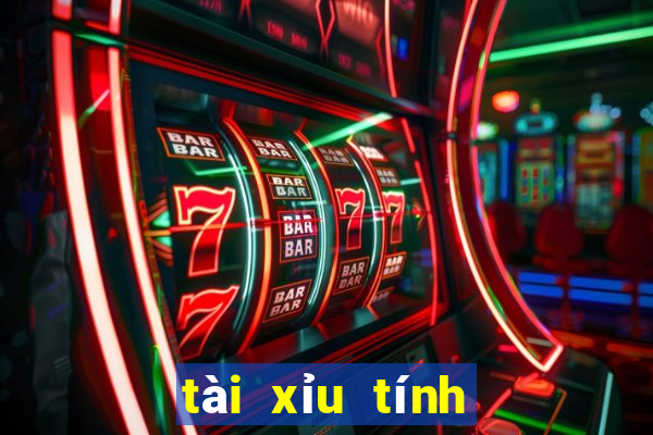 tài xỉu tính như thế nào