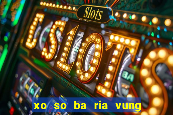 xo so ba ria vung tau 16 5