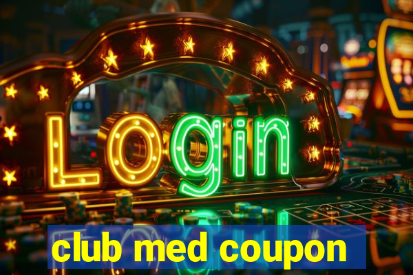 club med coupon