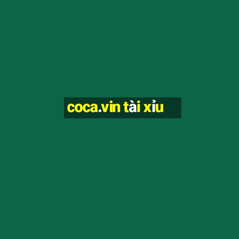 coca.vin tài xỉu