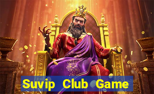 Suvip Club Game Bài V52