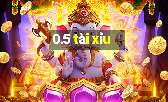 0.5 tài xỉu