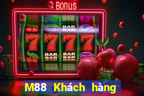 M88 Khách hàng xổ số hàng đầu