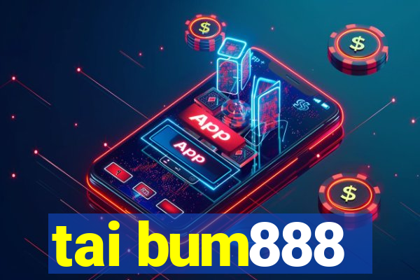 tai bum888