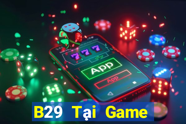 B29 Tại Game Bài Đổi The