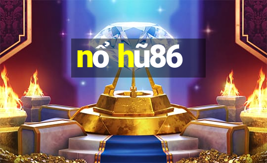 nổ hũ86