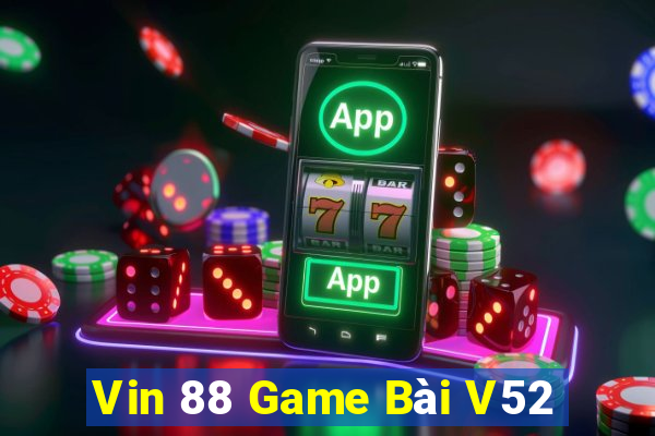 Vin 88 Game Bài V52