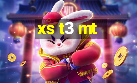 xs t3 mt