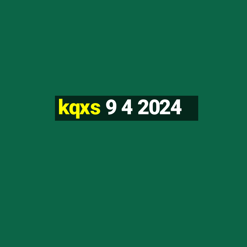 kqxs 9 4 2024