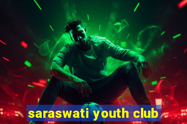 saraswati youth club