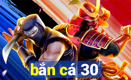 bắn cá 30