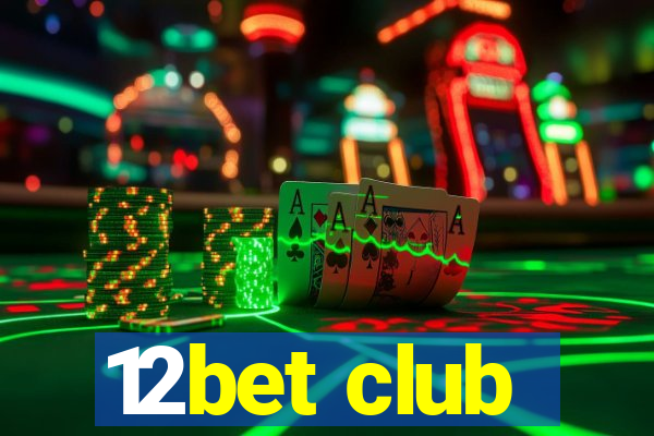 12bet club