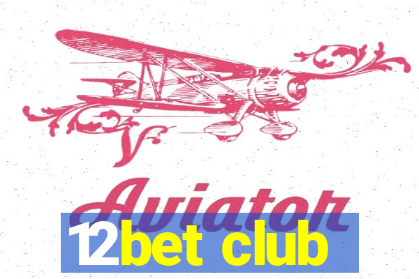 12bet club