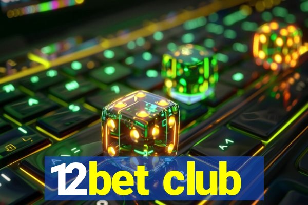 12bet club