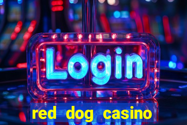 red dog casino payout reviews